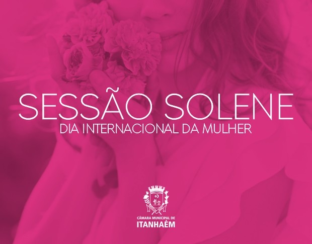 Imagem da notícia: Câmara Municipal realizará Sessão Solene em homenagem ao Dia Internacional da Mulher