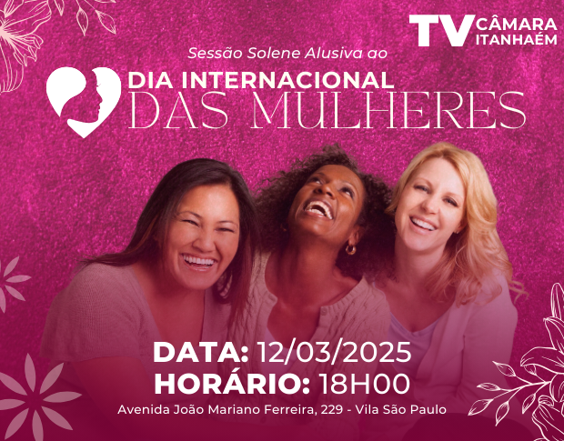 Imagem da notícia: Câmara Municipal de Itanhaém promove Sessão Solene em homenagem ao Dia Internacional da Mulher